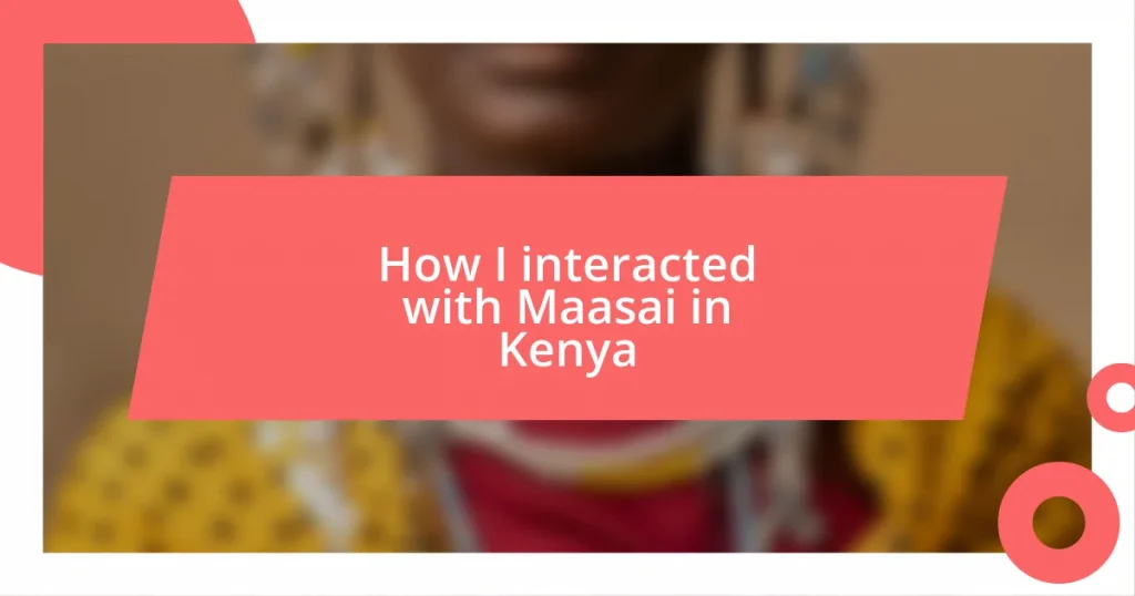 How I interacted with Maasai in Kenya