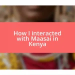 How I interacted with Maasai in Kenya