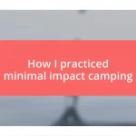 How I practiced minimal impact camping