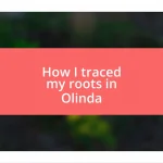 How I traced my roots in Olinda