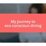 My journey to eco-conscious dining