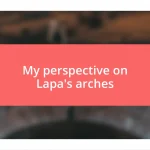 My perspective on Lapa’s arches