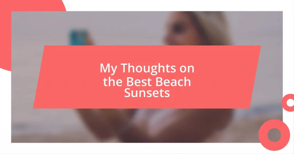 My Thoughts on the Best Beach Sunsets