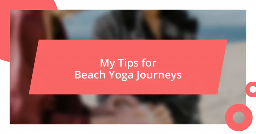 My Tips for Beach Yoga Journeys