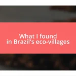 What I found in Brazil’s eco-villages