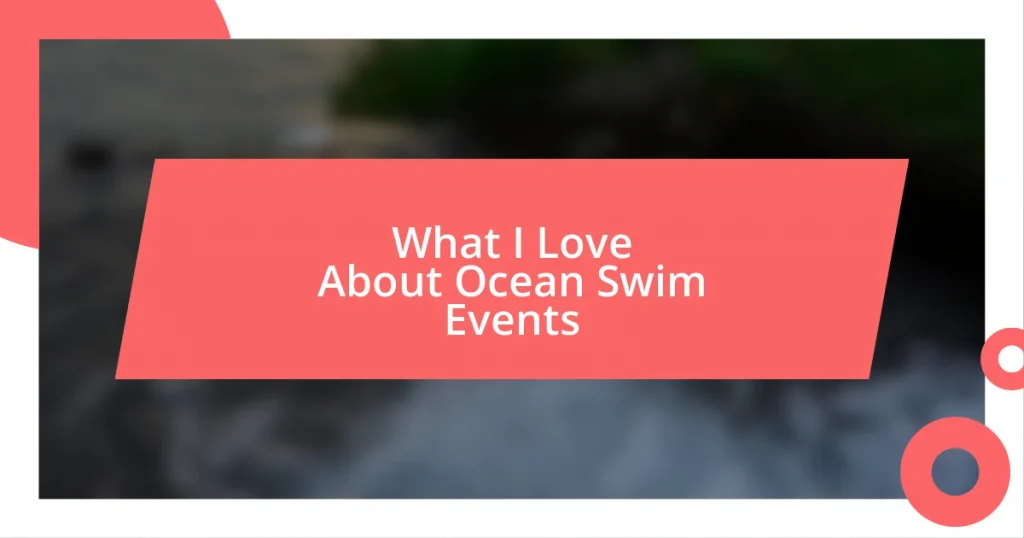 What I Love About Ocean Swim Events