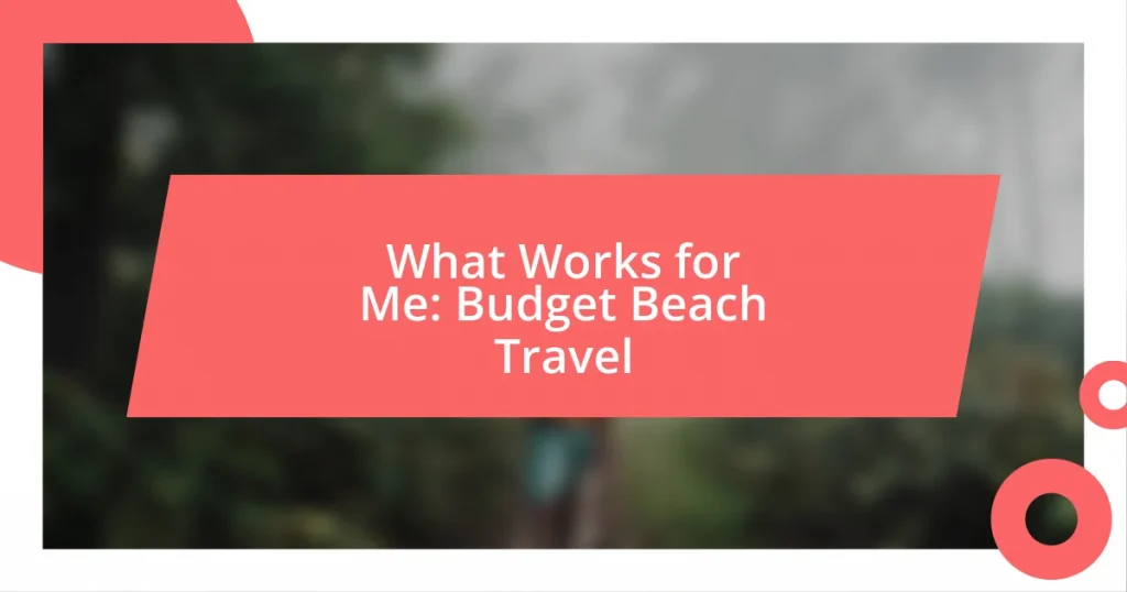 What Works for Me: Budget Beach Travel