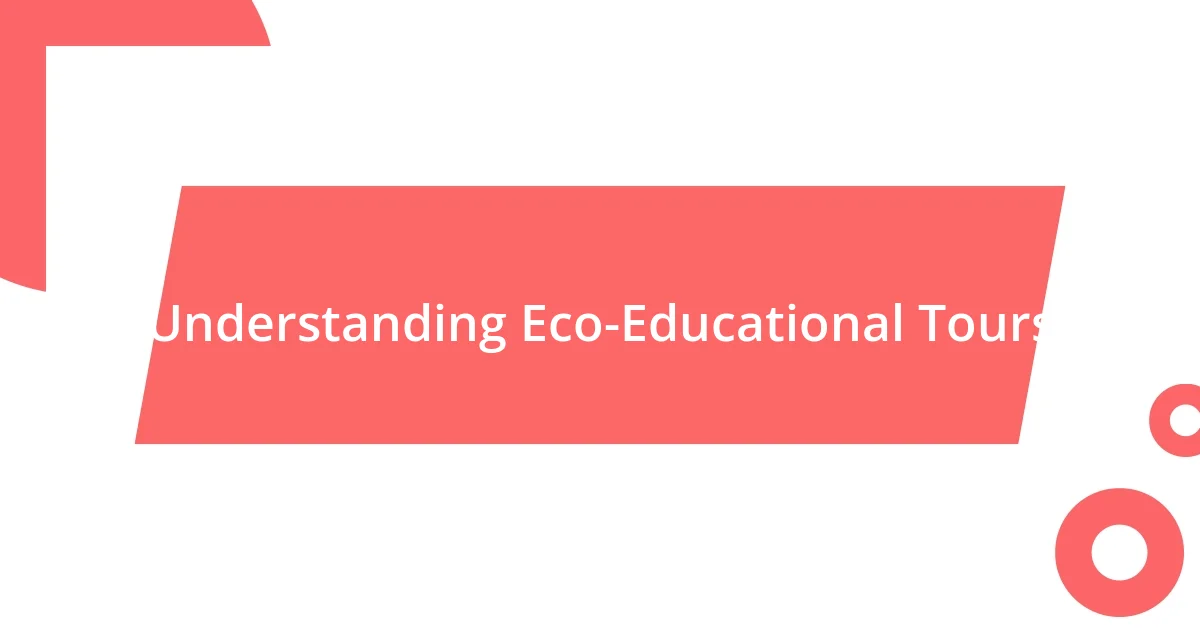 Understanding Eco-Educational Tours